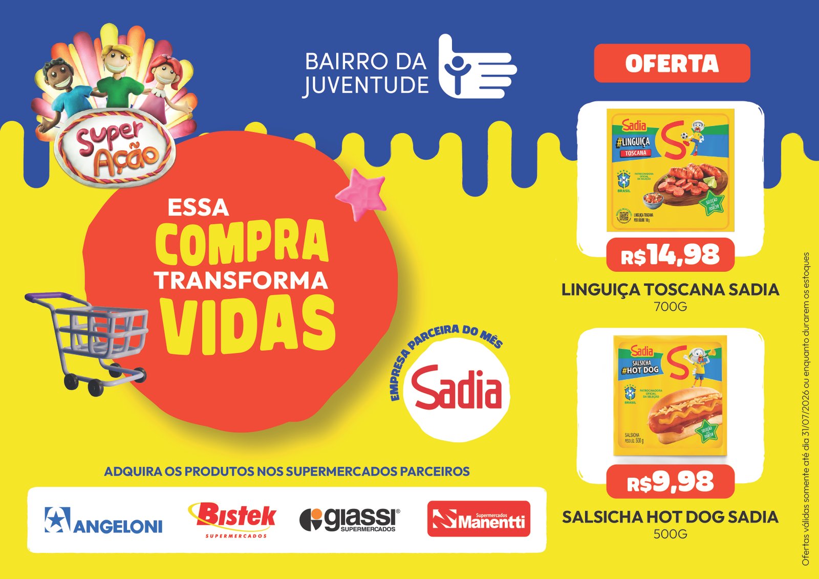 SuperA&ccedil;&atilde;o destaca parceria com a Sadia em julho